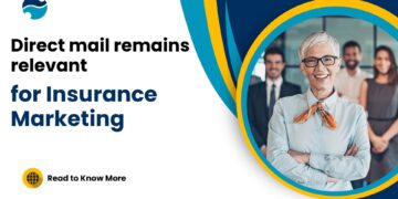 Direct mail remains relevant for Insurance Marketing